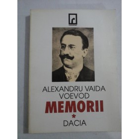    ALEXANDRU  VAIDA  VOEVOD    MEMORII  vol.I  
